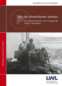 Spektakuläre Aufnahmen vom Kriegsende 1945 in Westfalen zeigt die neue DVD des LWL-Medienzentrums. Foto: LWL