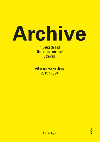 Neuauflage „Archive in Deutschland, Österreich und der Schweiz“ (25